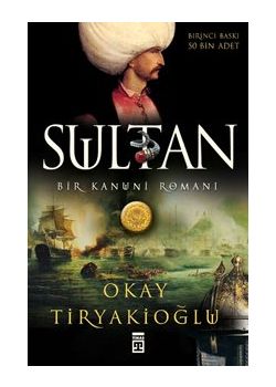Sultan - Bir Kanuni Romanı