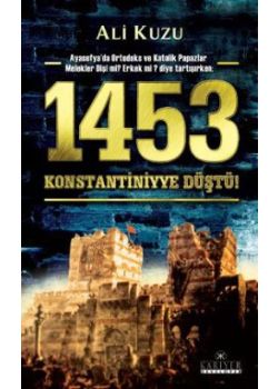 1453 Konstantiniyye Düştü