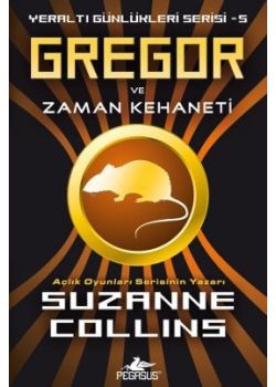 Gregor ve Zaman Kehaneti - Yeraltı Günlükleri Serisi 5