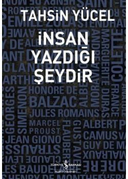 Insan Yazdığı Şeydir