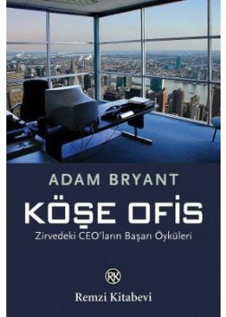 Köşe Ofis   Zirvedeki CEO'ların   Başarı Öyküleri