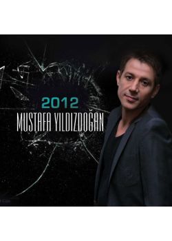 Mustafa Yıldızdoğan 2012  Mustafa Yıldızdoğan
