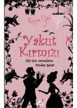 Yakut Kırmızı   Aşk Tüm Zamanların İçinden Geçer
