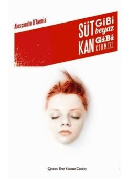 Süt Gibi Beyaz Kan Gibi Kırmızı