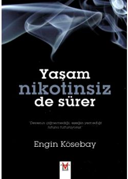 Yaşam Nikotinsiz de Sürer