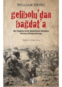Gelibolu'dan Bağdat'a Bir İngiliz Ordu Rahibinin Gözüyle Birinci Dünya Savaşı