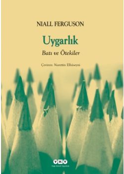 Uygarlık – Batı ve Ötekiler