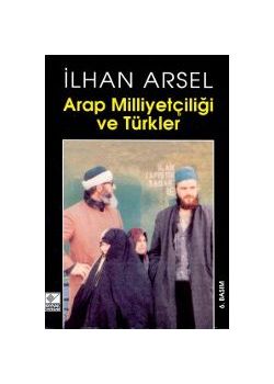 Arap Milliyetçiligi ve Türkler