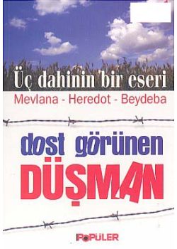 Dost Görünen Düşman  Üç Dahinin Bir Eseri