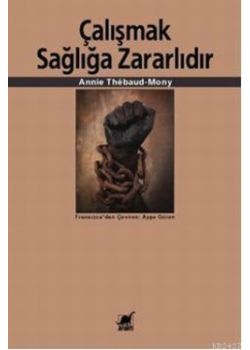 Çalışmak Sağlığa Zararlıdır