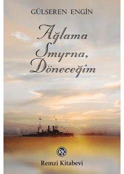 Ağlama Smyrna, Döneceğim