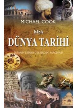 Kısa Dünya Tarihi   İnsanın Dünya Üzerindeki Macerası