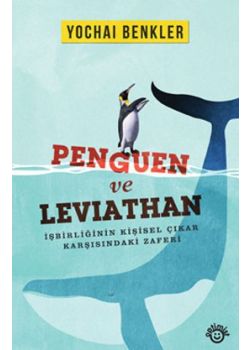 Penguen ve Leviathan -  İşbirliğinin Kişisel Çıkar Karşısındaki Zaferi