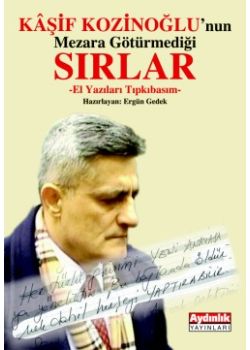 Kaşif Kozinoğlu'nun Mezara Götürmediği Sırlar