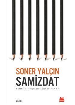 Samizdat - Hakikatlere Dayanacak Gücünüz Var mı 