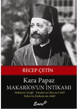 Kara Papaz Makarios'un İntikamı