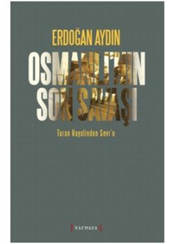 Osmanlı’nın Son Savaşı