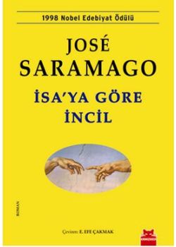 İsa'ya Göre İncil (Nobel Edebiyat Ödüllü Yazarın Tartışılan Kitabı)