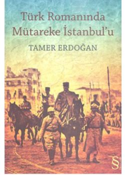 Türk Romanında Mütareke İstanbul'u (Memalik-i Mahruse)