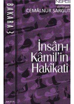İnsan-ı Kamil'in Hakikati   Bakara 3 Ayet 30-39   (Bir Kaynak Eser)