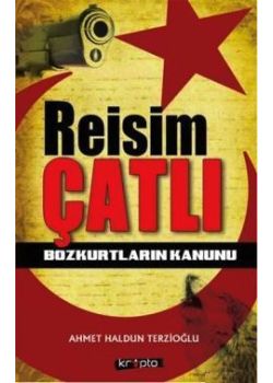 Reisim Çatlı - Bozkurtların Kanunu