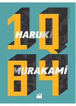 1Q84  (Yürekten Sevdiğin Bir Insan Varsa,  Bir Kişi Olsun Yeter,  Hayatın Kurtulmuş Demektir)