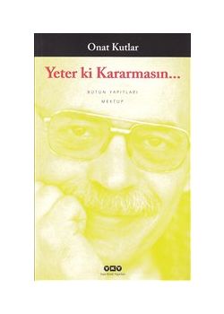 Yeter Ki Kararmasın