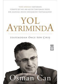 Yol Ayrımında: Statükodan Önce Son Çıkış