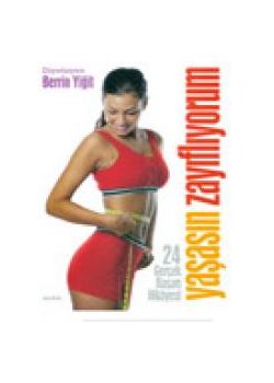 Yaşasın Zayıflıyorum (Sağlıklı Beslenme Bilinci )