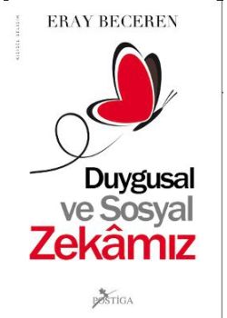 Duygusal ve Sosyal Zekamız (Hayatı Elinizde Tutmak için)
