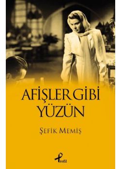 Afişler Gibi Yüzün