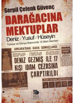 Darağacına Mektuplar - Deniz / Yusuf / Hüseyin