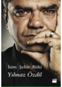 İsim, Şehir Bitki    (Yılmaz Özdil’den Yine Vurucu,   Yine Eğlenceli bir Kitap)