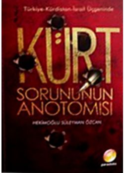 Kürt Sorununun Anatomisi - Azınlıklar - Etnik Sorunlar