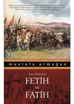 Tüm Yönleriyle Fetih ve Fatih