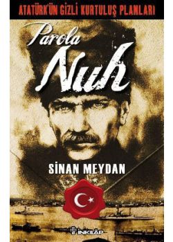 Parola Nuh  Atatürk'ün Gizli Kurtuluş Planları
