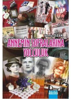 Annemin Sofralarına Yolculuk