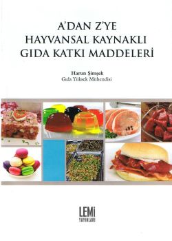 A'dan Z'ye Hayvansal Kaynaklı  Gıda Katkı Maddeleri