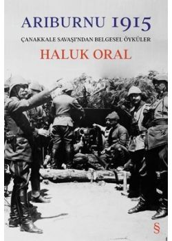 Arıburnu 1915 - Çanakkale Savaşı'ndan Belgesel Öyküler