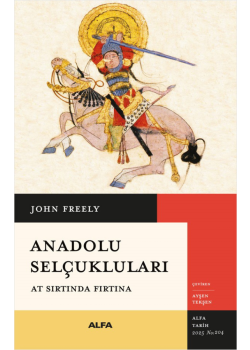Anadolu Selçukluları - At Üstünde Fırtına