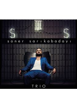 Trio  Soner Sarıkabadayı (2 CD Birarada)