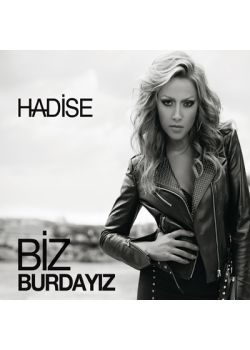 Biz Burdayız Hadise  (En Yeni CD'si)