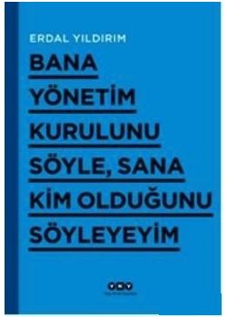 Bana Yönetim Kurulunu Söyle,  Sana Kim Olduğunu Söyleyeyim