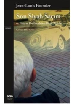 Son Siyah Saçım ve İhtiyar Delikanlılara Bazı Öğütler