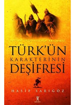 Türk'ün Karakterinin Deşifresi