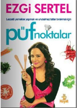 Püf Noktalar   Lezzetli Yemekler Yapmak ve   Unutulmaz Tatlar Bırakmak İçin