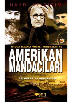 1919’da Yabancı Himaye Tartışmaları ve  Amerikan Mandacıları
