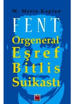 Fent - Orgeneral Eşref Bitlis Suikastı