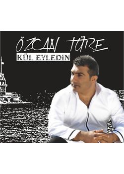Kül Eyledin  Özcan Türe