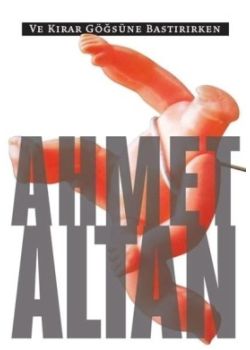 Ve Kırar Göğsüne Bastırırken